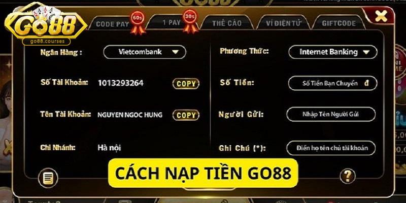 Hướng dẫn cách nạp Go88 thông qua ngân hàng