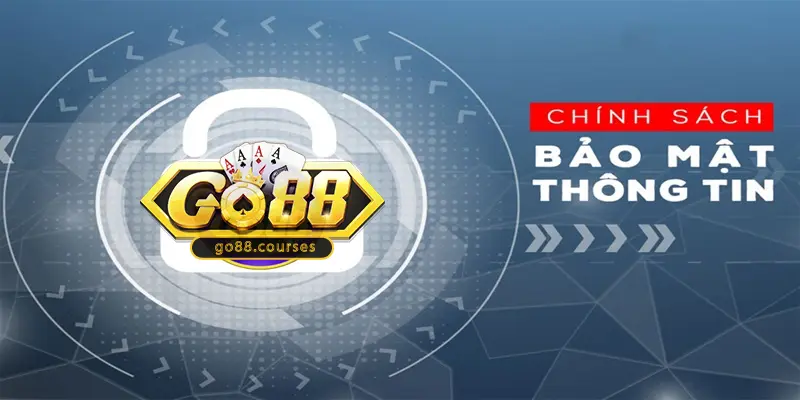 Chính sách bảo mật game go88
